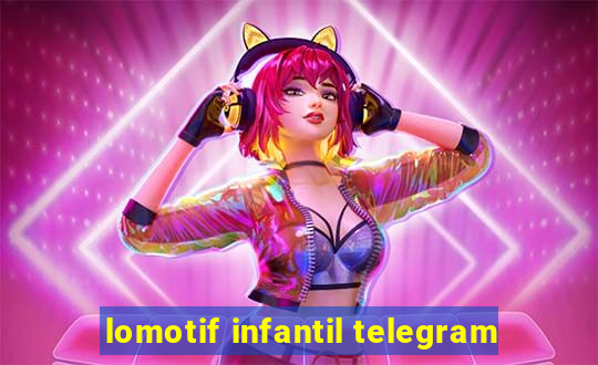 lomotif infantil telegram